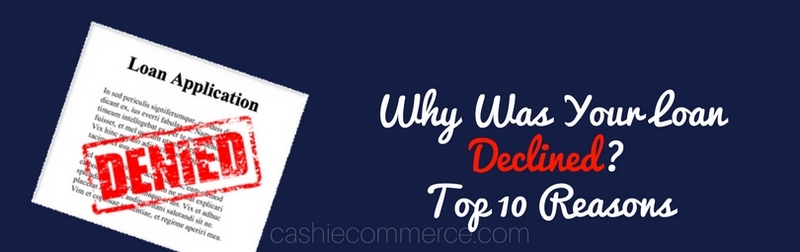 Why Was Your Loan Declined_ Top 10 Reasons